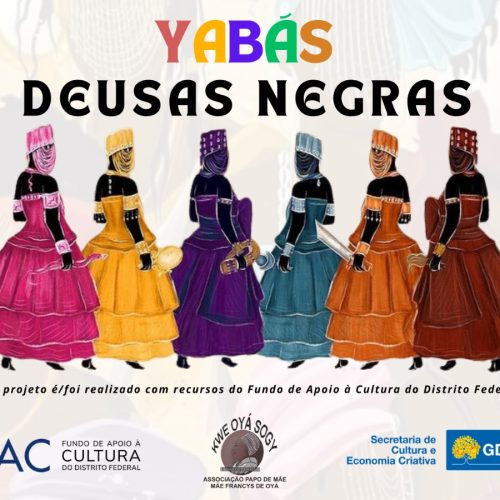 Festival Yabás Deusas Negras celebra a força das Orixás femininas e promove empoderamento feminino e combate à intolerância